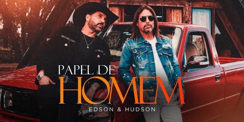 Edson & Hudson - Papel de Homem