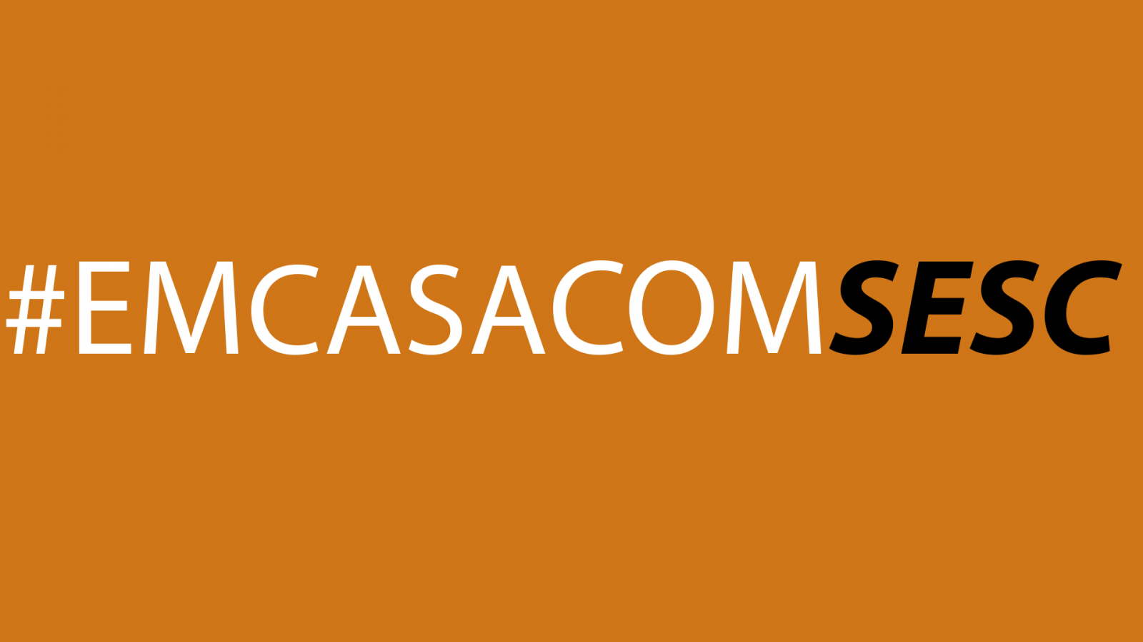 Confira a programação do #emcasacomsesc